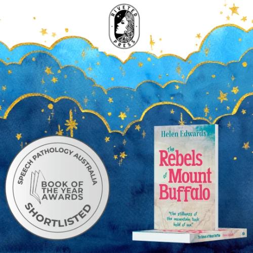 The Rebels of Mount Buffalo by Helen Edwards, shortlisted for Speech Pathology Awards 2024